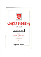 GRAND FENETRA Fêtes Traditionnelles De TOULOUSE 1966 - Programs