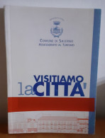 Salerno Visitiamo La Città Ciclo Visite Guidate 2004/2005 - Turismo, Viajes