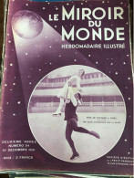 Le Miroir Du Monde N°94 2éme Année  Du 19 Décembre 1931  Fête De Patinage à Paris Valse Acrobatique Sur Glace - 1900 - 1949