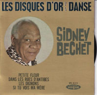 SIDNEY BECHET  - FR EP - LES DISQUES D'OR DE LA DANSE - PETITE FLEUR + 3 - Jazz