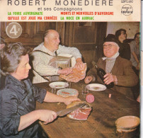 ROBERT MONEDIERE  - FR EP - LA FOIRE AUVERGNATE + 3 - Andere - Franstalig
