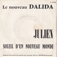 DALIDA - FR PROMO SG - JULIEN + SOLEIL D'UN NOUVEAU MONDE - Autres - Musique Française