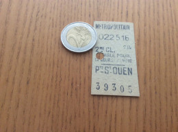 Ancien Ticket De Métro * "MÉTROPOLITAIN 2me CL - PTE ST OUEN" (PARIS) - Europa