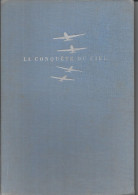 EJ44 - ALBUM ARTIS - LA CONQUETE DU CIEL - EDITION 1948 - Artis Historia