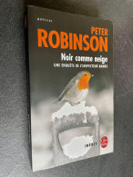 LE LIVRE DE POCHE N° 35039    Noir Comme Neige  Une Enquête De L’inspecteur Banks    Peter Robinson - Other & Unclassified