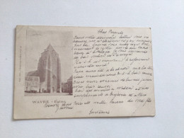 Carte Postale Ancienne (1899) Wavre Église - Pap.Imp.,Charlier-Niset, Wavre - Waver