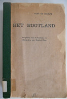 HET ROOTLAND Door René De Clercq ° Deerlijk / Illustratie Modest Huys / Vlas / Druk Houdmont Carbonez BRUGGE - Literature