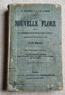 NOUVELLE FLORE Pour La Détermination Facile Des Plantes G. Bonnier Et G. De Layens Livre Ancien - Natuur