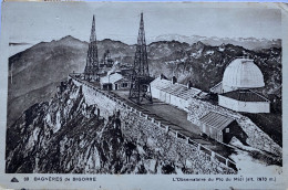 CPA (Hautes Pyrénées). BAGNERES De BIGORRE, L'observatoire Du Pic Du Midi (n°80) - Bagneres De Bigorre