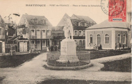 FORT De FRANCE -- Place Et Statue De Schoelcher - Fort De France
