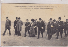 Grande Semaine D'Aviation De Champagne '22-29 Août 1909) - Le Cortège Présidentiel - M. Fallières Va Rendre Visite...... - Andere & Zonder Classificatie