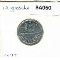 10 GROSCHEN 1975 AUTRICHE AUSTRIA Pièce #BA060.F.A - Oostenrijk