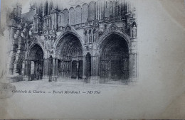 CPA (Eure Et Loir). Cathédrale De CHARTRES - Portail Méridional - Chartres