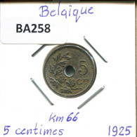 5 CENTIMES 1925 FRENCH Text BELGIQUE BELGIUM Pièce #BA258.F.A - 5 Cents