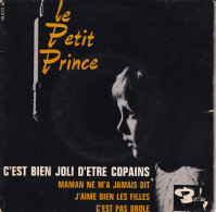 LE PETIT PRINCE -  FR EP  - C'EST BIEN JOLI D'ETRE COPAINS + 3 - Sonstige - Franz. Chansons