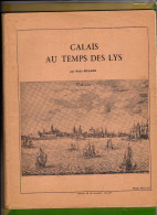 CALAIS Au Temps De Lys Par Nelly MULARD  Tome 2  (Cote 2021Calais 104 ) - Histoire