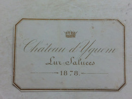 (Sauternes - Etiquette Ancienne - Grand Cru) -  Château D'Yquem  -  Lur Saluces 1878.............voir Scans - Weisswein