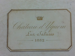 (Sauternes - Etiquette Ancienne - Grand Cru) -  Château D'Yquem  -  Lur Saluces 1882.............voir Scans - Vino Blanco