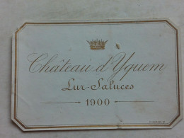 (Sauternes - Etiquette Ancienne - Grand Cru) -  Château D'Yquem  -  Lur Saluces 1900.............voir Scans - Blancs