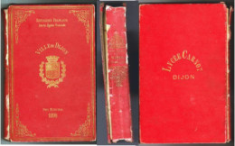 Livre " VILLE DE DIJON - Prix Municipal 1898 " DIJON à Travers Les âges DAMIDOT Frères Editeurs Imprimerie JOBARD _RL174 - 1801-1900