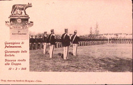 1905-GUARNIGIONE DI PALMANOVA Giuramento Reclute, Nuova - Patriotiques