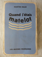 Quand J'étais Matelot, Marthe Oulié, 1930, Illustré - Other & Unclassified
