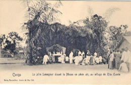 1900circa-Congo Cartolina "Le Pere Lemegour Disant La Messe En Plain Air Au Vill - Autres & Non Classés