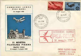 1969-busta Ufficiale Per La VI Mostra Filatelica Pisana,corriere Aereo Pisa-Roma - 1961-70: Poststempel