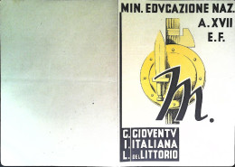 1939-pagella Ministero Educazione Nazionale Gioventù Italiana Del Littorio A.XVI - Diplomi E Pagelle