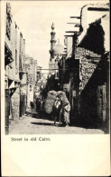 CPA Kairo Ägypten, Street In Old Cairo, Straßenansicht - Other & Unclassified