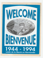WW2 Sticker - Vétérans Alliés "Welcome - Bienvenue" 50e Anniversaire Débarquement En Normandie - D-Day 1944/1994" WWII - 1939-45