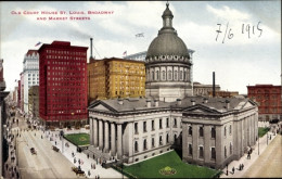 CPA Saint Louis Missouri USA, Altes Gerichtsgebäude, Broadway Street, Market Street - Sonstige & Ohne Zuordnung