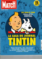 PARIS MATCH HORS SERIE 70 ANS NAISSANCE  114 PAGES DE 1946 A 1988 HEROS REVES HUMOUR AVENTURES LA SAGA JOURNAL TINTIN - Tintin