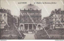 Cf466 Cartolina Le Havre Le Treatre Et Le Les Mouveaux Jardines - Sonstige & Ohne Zuordnung