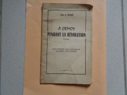 70 - Haute Saone - Ormoy - " Pendant La Révolution " - Abbé Rondot - 1958 - 2 Scanns -Réf.108. - Documents Historiques