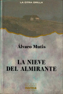 La Nieve Del Almirante - Alvaro Mutis - Letteratura