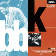 B. B. King - How Blue Can You Get? Vol. 2. CD - Jazz