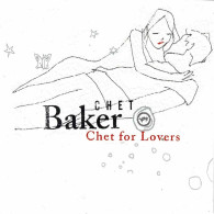 Chet Baker - Chet For Lovers. CD - Jazz