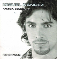 Miguel Nández - Amiga Soledad. CD Single - Disco & Pop