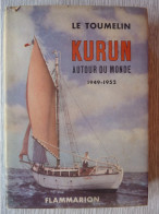 Kurun Autour Du Monde 1949-1952, Le Toumelin, édité En 1953, Illustré - Sonstige & Ohne Zuordnung