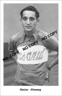 PHOTO CYCLISME REENFORCE GRAND QUALITÉ ( NO CARTE ) MATIAS ALEMANY 1950 - Wielrennen