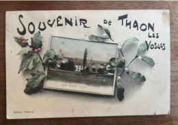 Souvenir De Thaon Les Vosges - A Circulé Le 27/05/1912 - Thaon Les Vosges