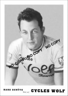 PHOTO CYCLISME REENFORCE GRAND QUALITÉ ( NO CARTE ) HANS SCHUTA TEAM WOLF 1947 - Cyclisme