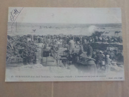 CPA -  AU PLUS RAPIDE -  TUNISIE - OUM SOUIGH - CAMPAGNE 1915-16 - L ABREUVOIR UN JOUR DE CONVOI -  VOYAGEE EN FM  1916 - Tunisie