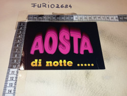 AD11855 AOSTA DI NOTTE - Aosta