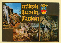 39. GROTTES DE BAUME-LES-MESSIEURS – Multivues - Blason (voir Scan Recto/verso) - Baume-les-Messieurs