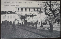 POSTCARD - BRAGANÇA - Vista Da Praça Da Sé - 1915 - CIRCULADO - Bragança