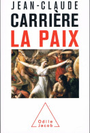 Carrière, Jean-Claude, La Paix, Odile Jacob, 2016 - Psychologie & Philosophie
