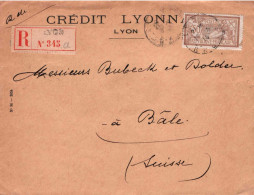 Lettre Recommandée De LYON Crédit Lyonnais Pour Bâle Suisse - Octobre 1914 - Cachet Cire CL - Merson - Covers & Documents