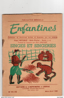 COLLECTION ENFANTINES 1951 -  SINGES ET SINGERIES -  ECOLE FREINET - 06 VENCE 06 -  20X15  Très Bon état  - 32 Pages - 6-12 Jaar